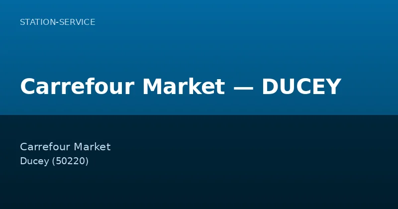 Carrefour Market — DUCEY