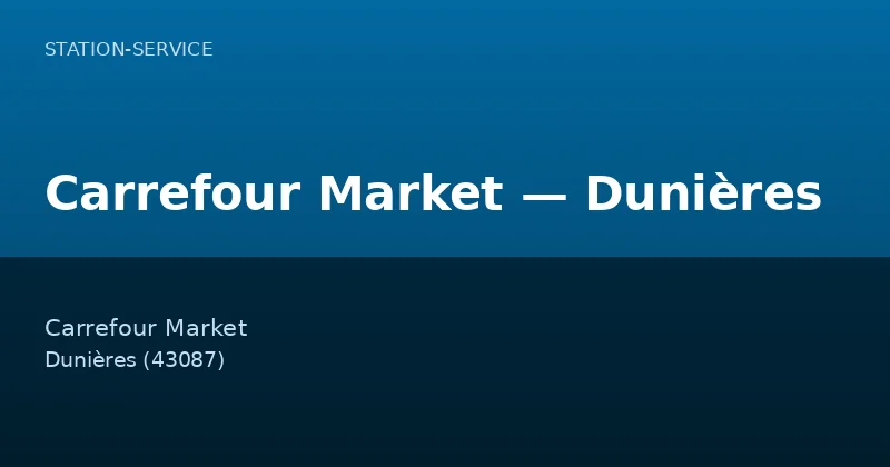 Carrefour Market — Dunières