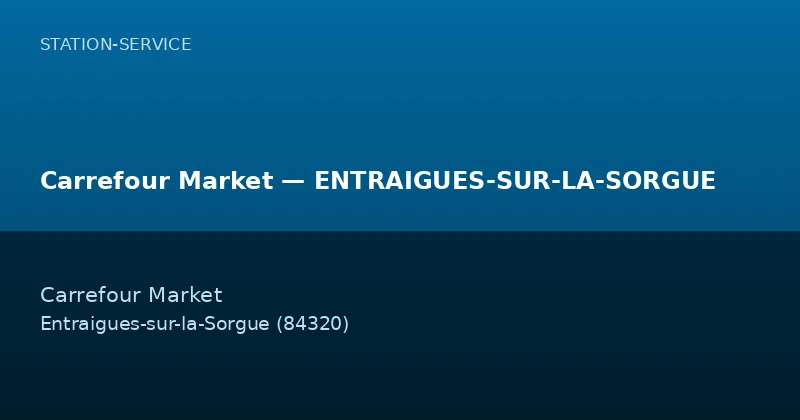 Carrefour Market — ENTRAIGUES-SUR-LA-SORGUE