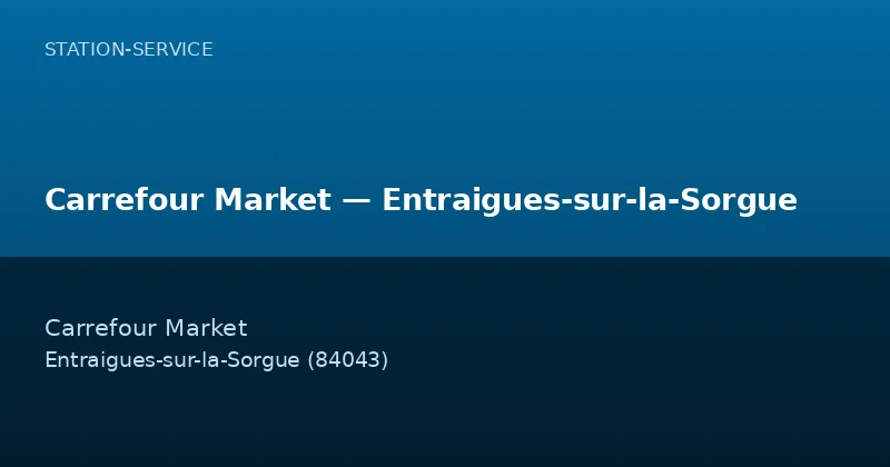Carrefour Market — Entraigues-sur-la-Sorgue
