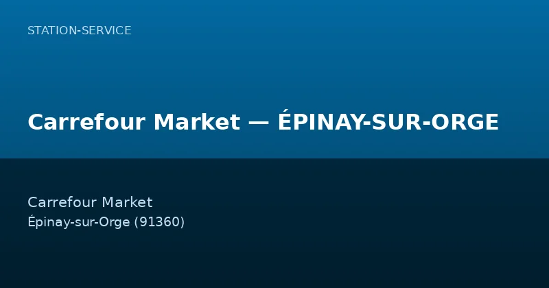Carrefour Market — ÉPINAY-SUR-ORGE