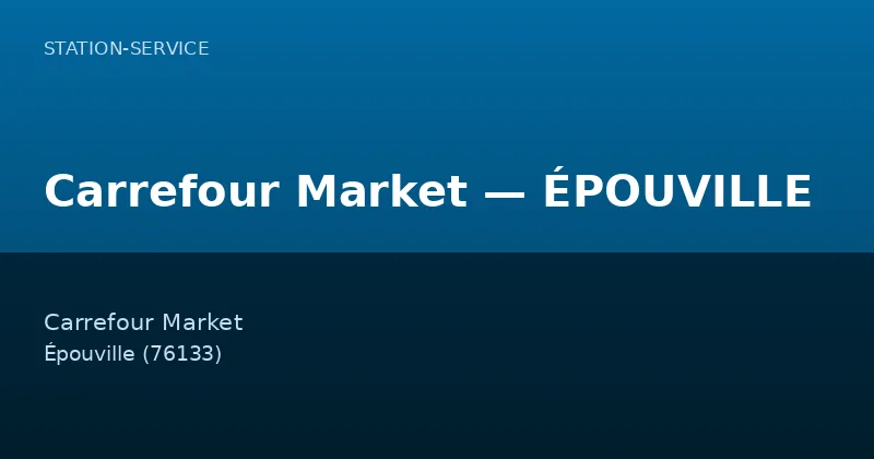 Carrefour Market — ÉPOUVILLE