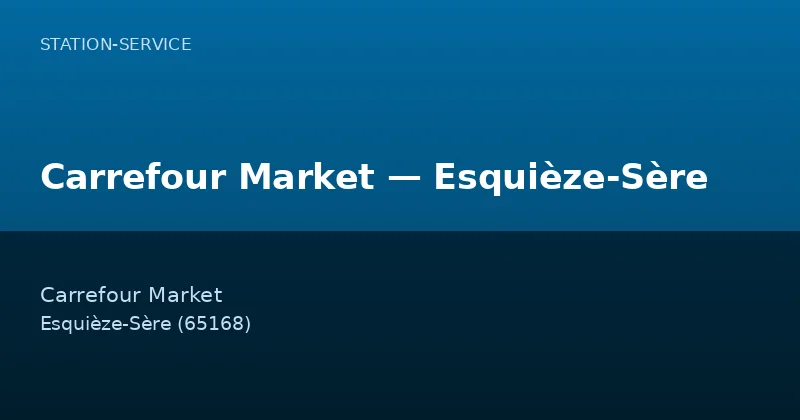 Carrefour Market — Esquièze-Sère