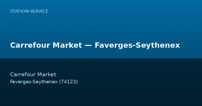 Carrefour Market — Faverges-Seythenex