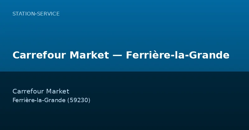 Carrefour Market — Ferrière-la-Grande