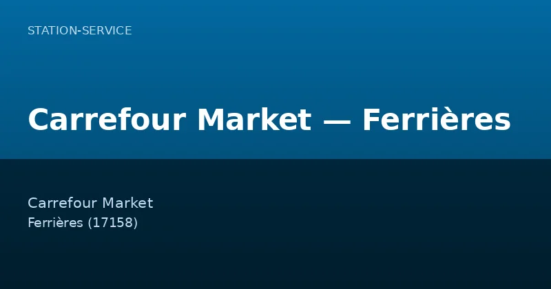 Carrefour Market — Ferrières