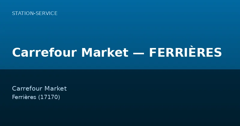 Carrefour Market — FERRIÈRES