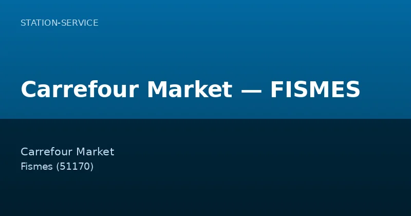 Carrefour Market — FISMES