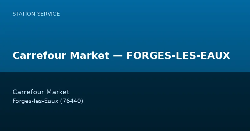 Carrefour Market — FORGES-LES-EAUX
