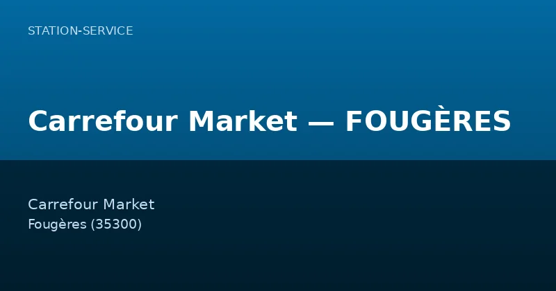 Carrefour Market — FOUGÈRES
