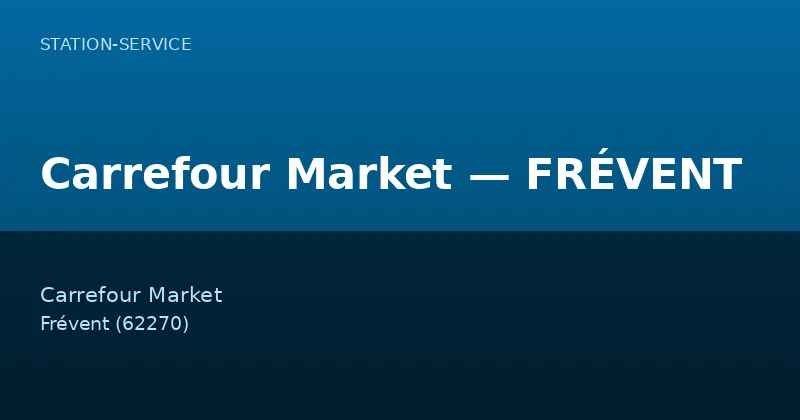Carrefour Market — FRÉVENT