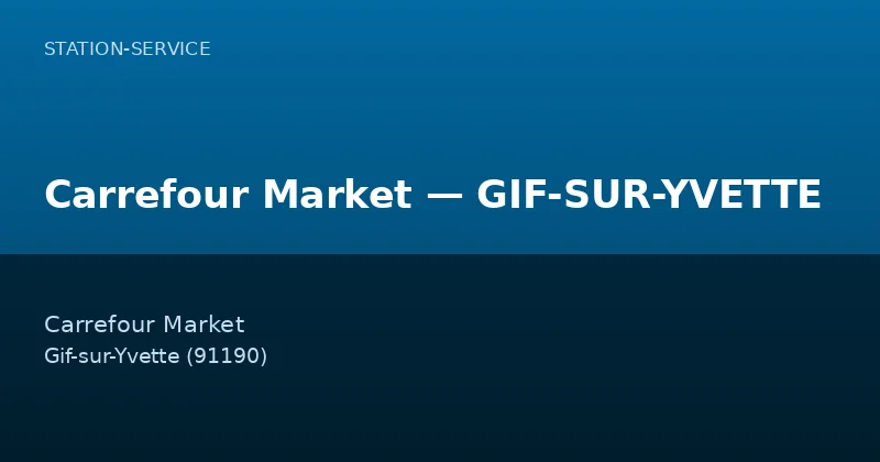 Carrefour Market — GIF-SUR-YVETTE