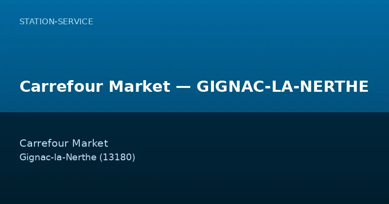 Carrefour Market — GIGNAC-LA-NERTHE