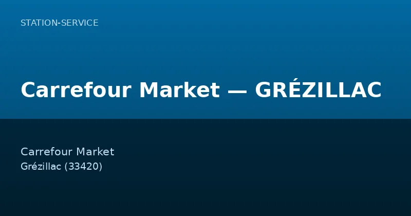 Carrefour Market — GRÉZILLAC