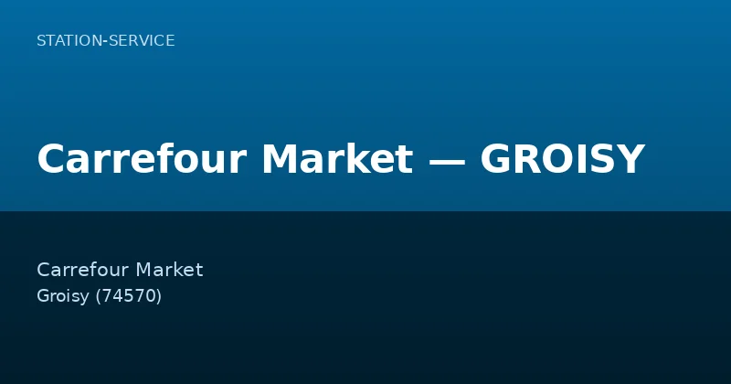 Carrefour Market — GROISY