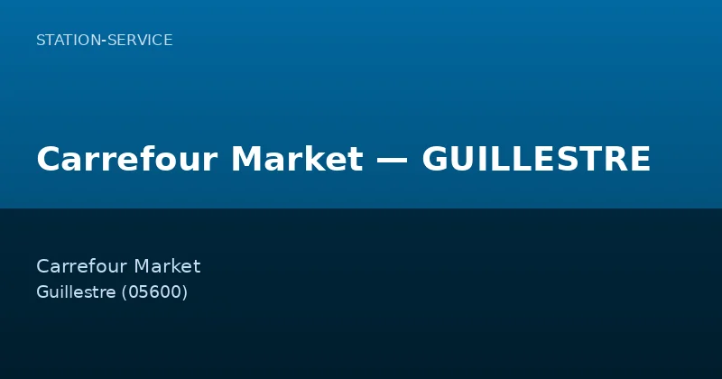 Carrefour Market — GUILLESTRE