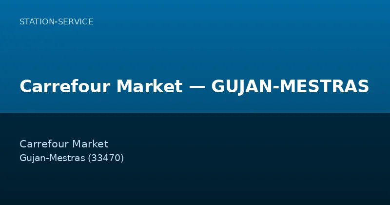 Carrefour Market — GUJAN-MESTRAS