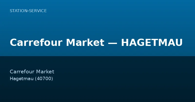 Carrefour Market — HAGETMAU