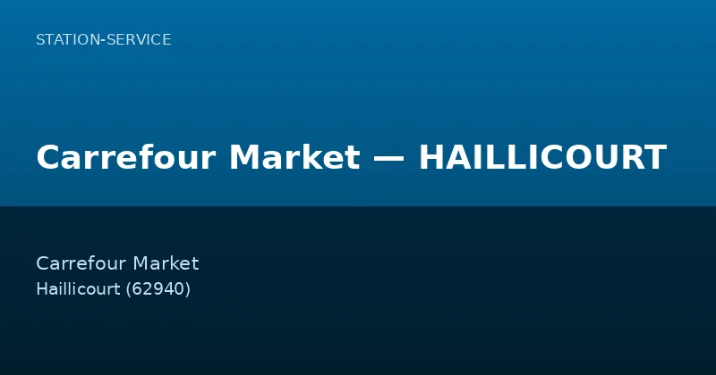 Carrefour Market — HAILLICOURT