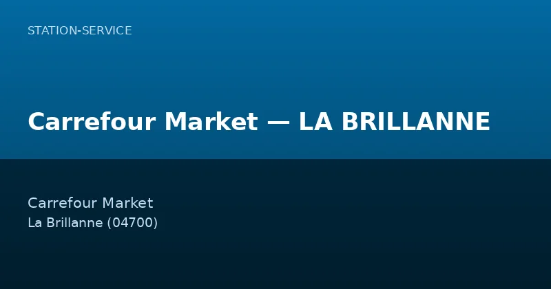 Carrefour Market — LA BRILLANNE