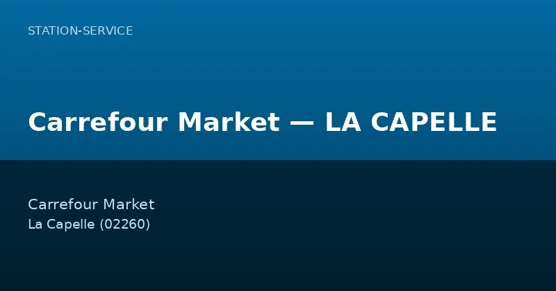 Carrefour Market — LA CAPELLE