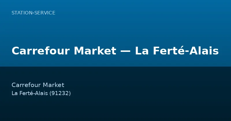 Carrefour Market — La Ferté-Alais