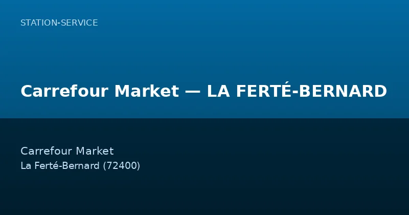 Carrefour Market — LA FERTÉ-BERNARD