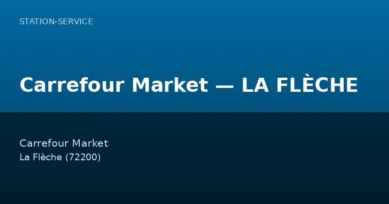 Carrefour Market — LA FLÈCHE