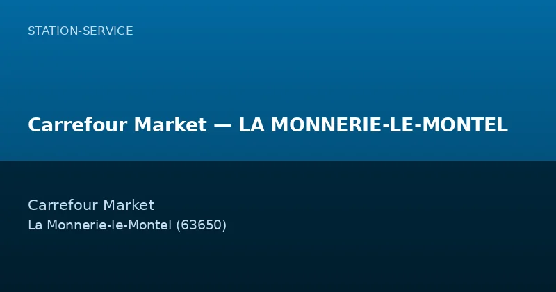 Carrefour Market — LA MONNERIE-LE-MONTEL