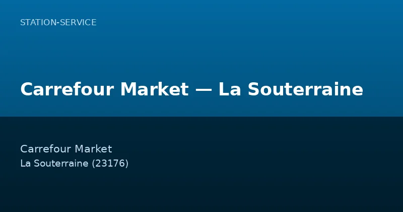 Carrefour Market — La Souterraine