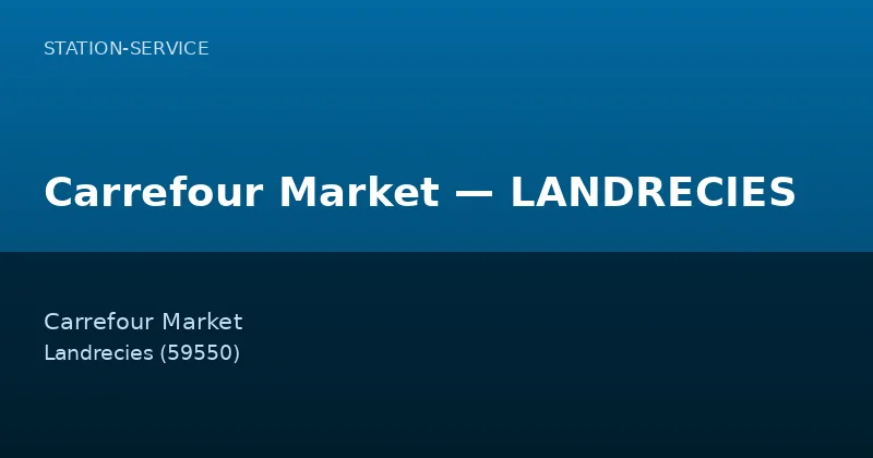 Carrefour Market — LANDRECIES