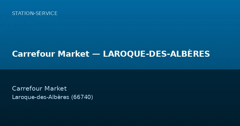Carrefour Market — LAROQUE-DES-ALBÈRES