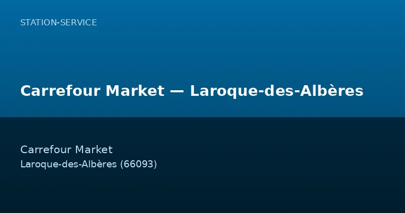 Carrefour Market — Laroque-des-Albères