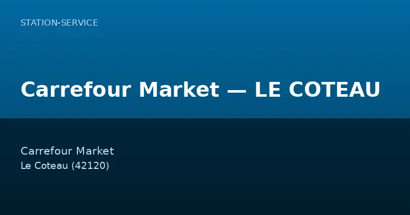 Carrefour Market — LE COTEAU