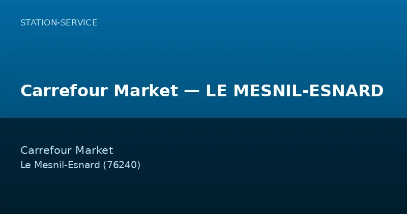 Carrefour Market — LE MESNIL-ESNARD