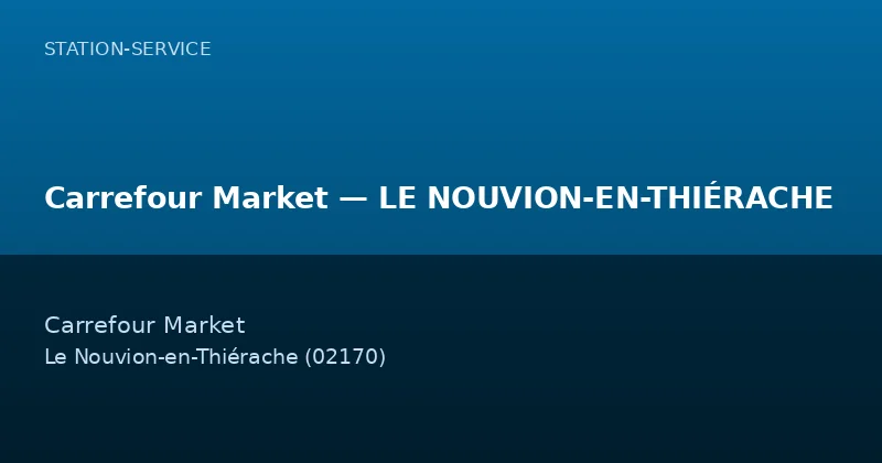 Carrefour Market — LE NOUVION-EN-THIÉRACHE