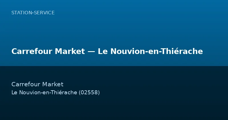 Carrefour Market — Le Nouvion-en-Thiérache