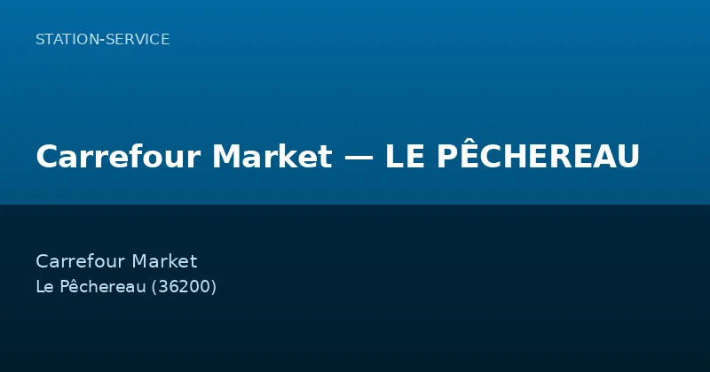Carrefour Market — LE PÊCHEREAU