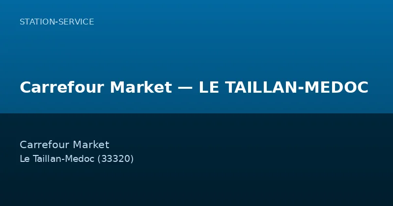 Carrefour Market — LE TAILLAN-MEDOC