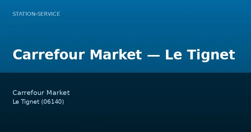 Carrefour Market — Le Tignet