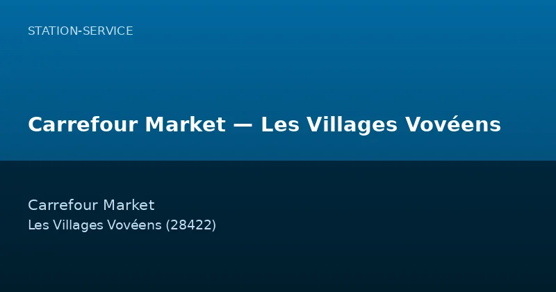 Carrefour Market — Les Villages Vovéens