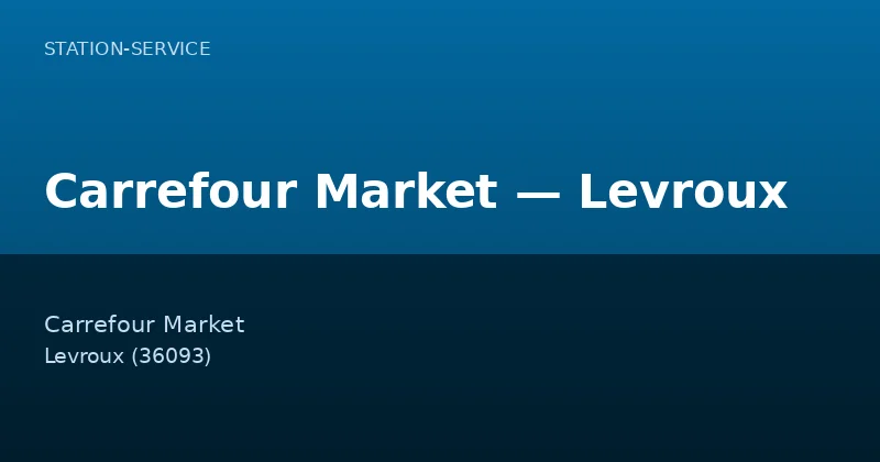 Carrefour Market — Levroux