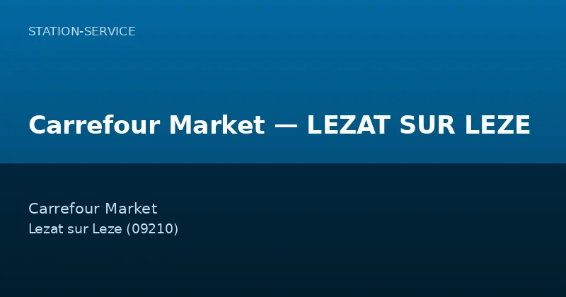 Carrefour Market — LEZAT SUR LEZE