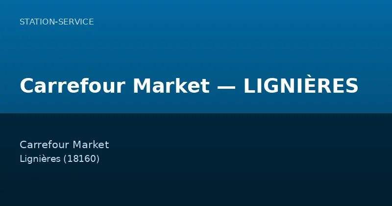 Carrefour Market — LIGNIÈRES