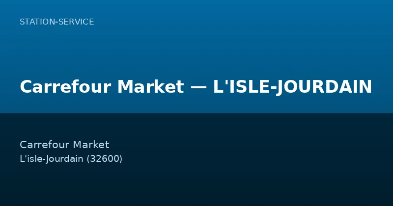 Carrefour Market — L'ISLE-JOURDAIN