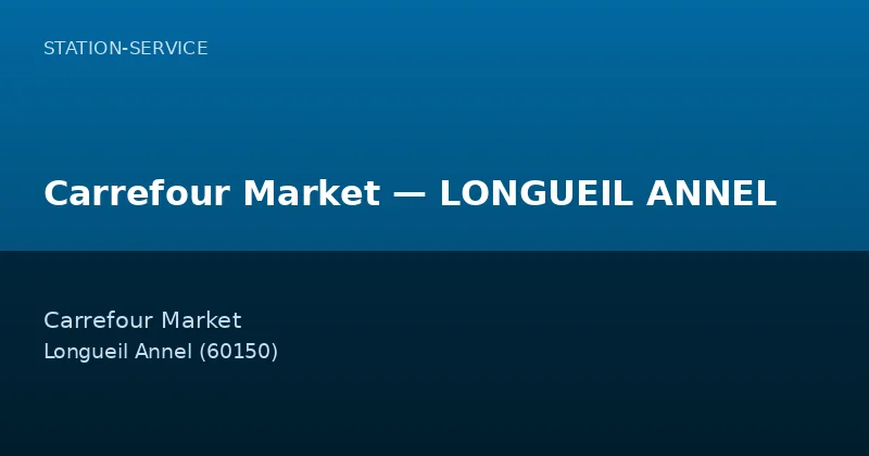 Carrefour Market — LONGUEIL ANNEL