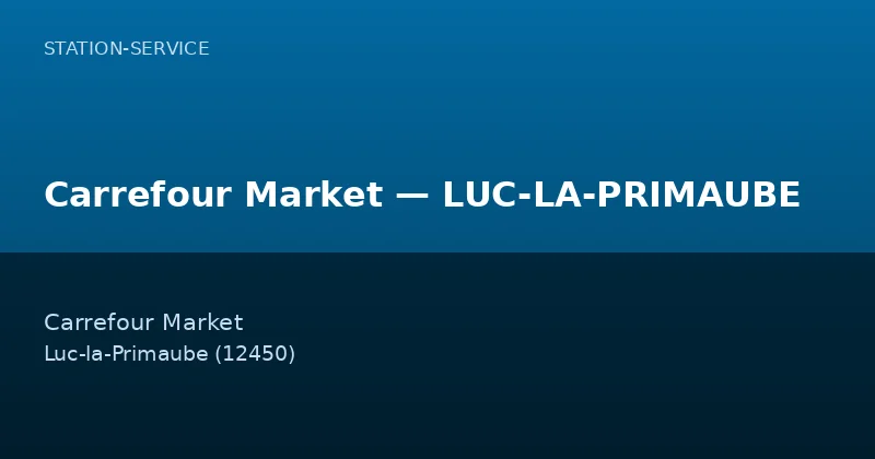Carrefour Market — LUC-LA-PRIMAUBE