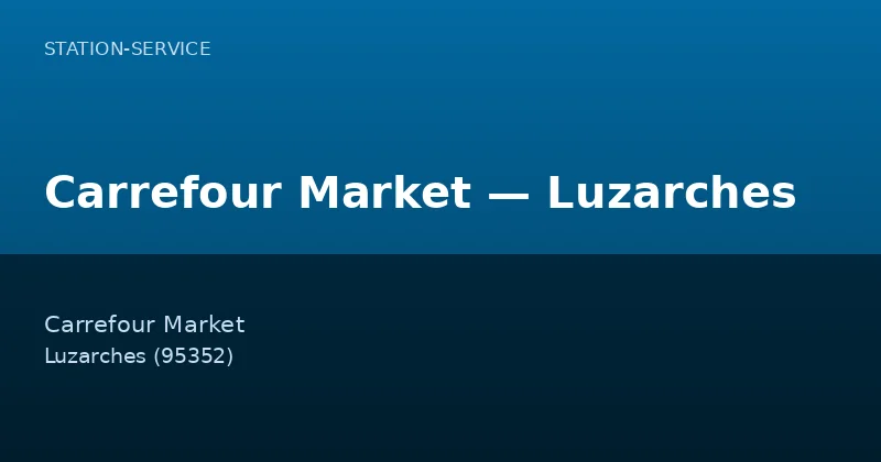 Carrefour Market — Luzarches