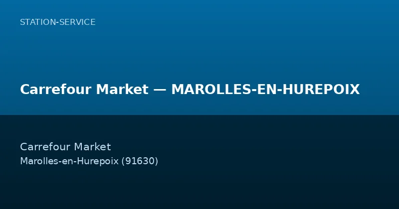 Carrefour Market — MAROLLES-EN-HUREPOIX