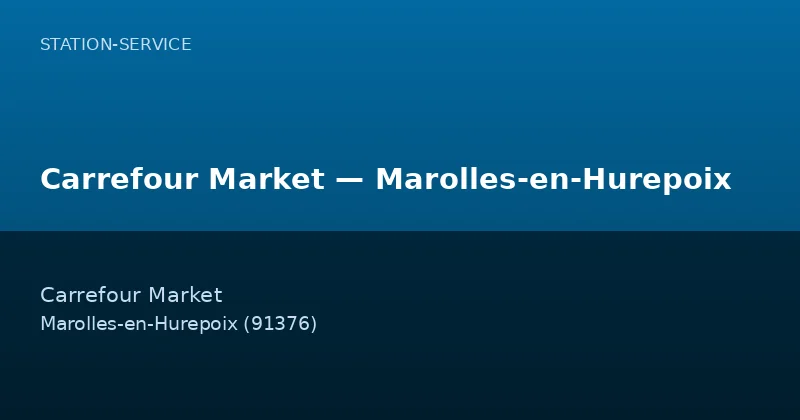 Carrefour Market — Marolles-en-Hurepoix